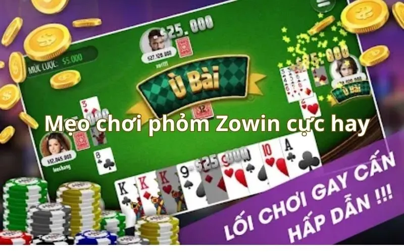 Hướng dẫn tham gia phỏm Zowin