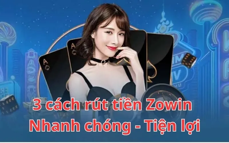 Hướng dẫn rút tiền Zowin qua Momo