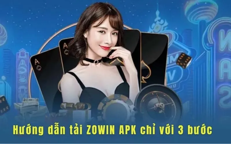 Tải Zowin APK cho cược thủ