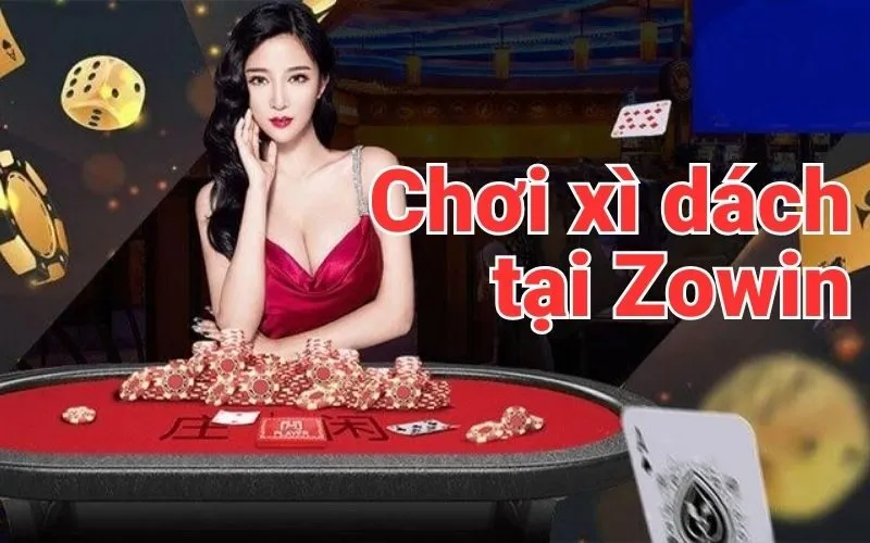 Giới thiệu về xì dách Zowin